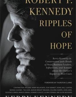 Kerry Kennedy: Robert F Kennedy Ripples Of Hope [2019] paperback Cheap