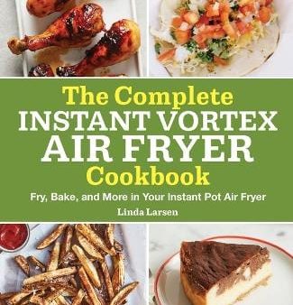 Linda Larsen: Complete Instant Vortex Air Fryer Cookbook The [2022] paperback Online Hot Sale